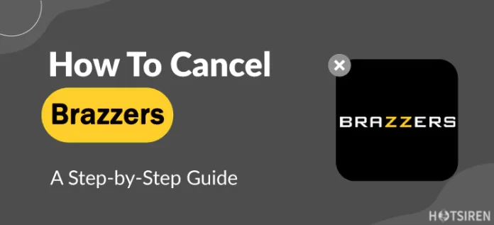 How To Cancel Brazzers